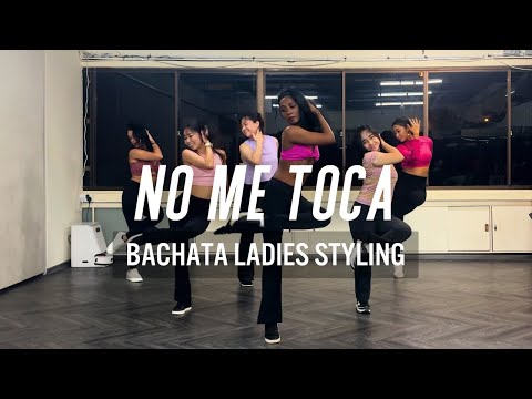 No Me Toca | Bachata Ladies Styling 💃 | BLDC