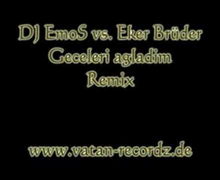 dj emos vs. eker - geceleri agladim REMIX