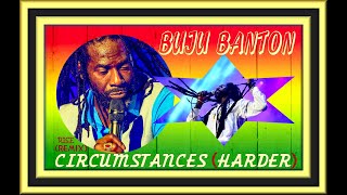 BUJU BANTON - CIRCUMSTANCES (HARDER) (RISE REMIX)
