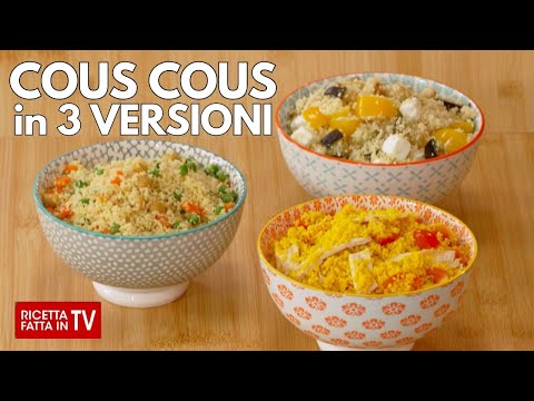 COUS COUS IN 3 VERSIONI di Benedetta Rossi - Ricetta TV Fatto in Casa per Voi