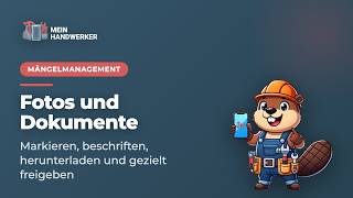 Fotos und Dokumente – markieren, herunterladen, freigeben | Mängelmana