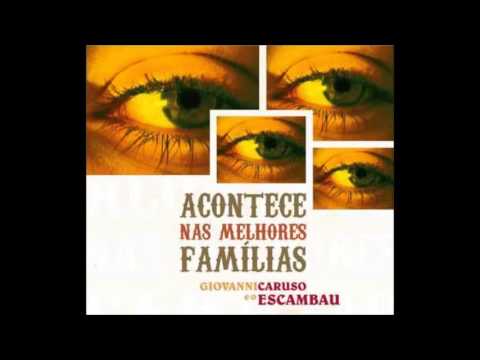 Giovanni Caruso e o Escambau - Desparafuso