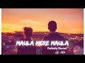Maula Mere Maula Slowed Reverb Lofi Adda Bollywood Lofi Song Hindi Lofi Songs Lofivibes