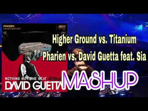 Higher Ground vs. Titanium - Pharien vs. David Guetta feat. Sia (Rikk Mashup)