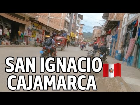 COMO  es SAN IGNACIO  CAJAMARCA  🇵🇪 Mercado  y Mirador cerro campana 