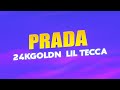 24kGoldn Lil Tecca Prada Lyrics