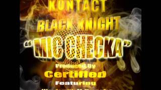 Kontact & Black Knight feat Wordsmith x K. Sparks x Rickie Jacobs x Tese Fever "Mic Checka" (Single)