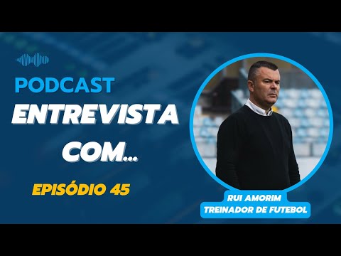 Entrevista Com... Rui Amorim