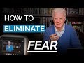 Eliminate FEAR From Your Life | Bob Proctor