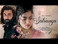 ANIMAL SATRANGA Ranbir Kapoor Rashmika Sandeep V Arijit Shreyas P Siddharth Garima Bhushan K