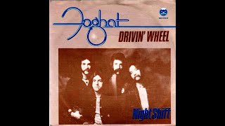 Foghat - Drivin&#39; Wheel (1976)