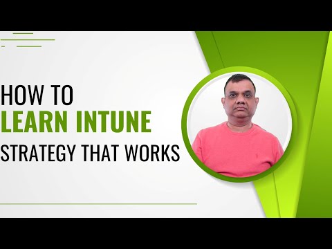 How to learn Intune - Strategy that works