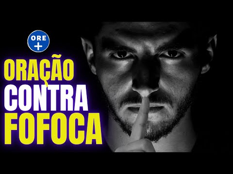 ORAÇÃO CONTRA FOFOCAS E INTRIGAS