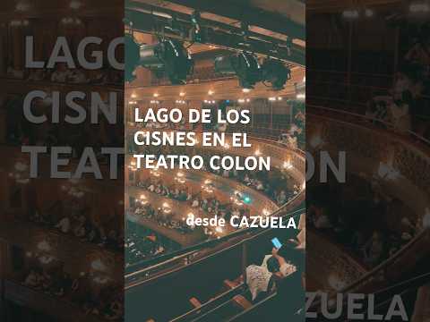 LAGO DE LOS CISNES en el TEATRO COLÓN (LADO B) #teatrocolon #ballet #teatro #buenosaires #vlog