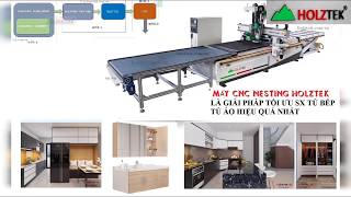 MÁY CNC NESTING HOLZTEK - MÁY GIA CÔNG TRUNG TÂM THAY DAO TỰ ĐỘNG Cao cấp giá tốt nhất