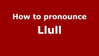 How to pronounce Llull