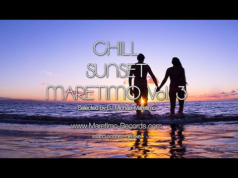 DJ Maretimo - Chill Sunset Maretimo Vol.3 (Full Album) 2020, 1+Hours, premium chillout soundtrack