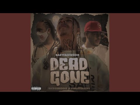 Dead Gone (feat. Rico 2 Smoove & 7thLettahSav)