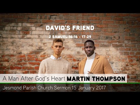 2 Samuel 16:16 - 17:29  - David's Friend - Sermon from JPC - Clayton TV