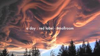 a day : red label - Smallroom