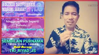 Download lagu Sembilan Purnama🔸Karaoke Duet Smule Bareng Jajang Setiawan (Tanpa Vokal Cewek) mp3