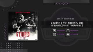 Alley Boy Ft. VL Deck - 6 Figures [Instrumental] (Prod. By YungCrypGotHitz) + DL via @Hipstrumentals