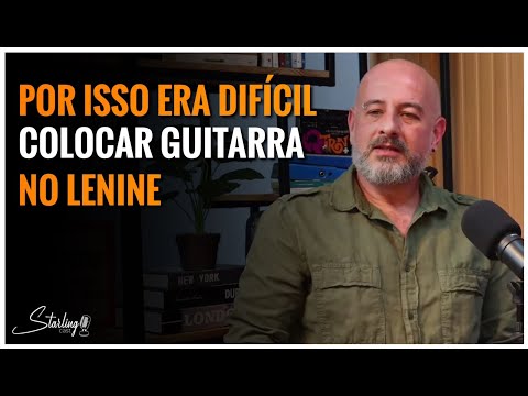 O LENINE PREENCHIA MUITO RITMICA E HARMONICAMENTE | Júnior Tostoi | Starling Cast