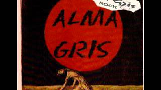 Gime, Tu Alma Gris - Alma Gris Rock