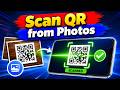 How To Scan QR Code From Gallery Image On Any Phone Decode QR Code From Photos Easily