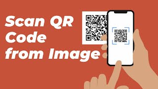 How to Scan QR Code from Image or Screenshot