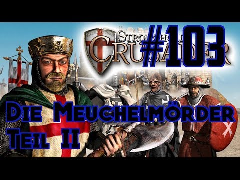 Let's Play Stronghold Crusader #103 - M38: Die Meuchelmörder Teil II