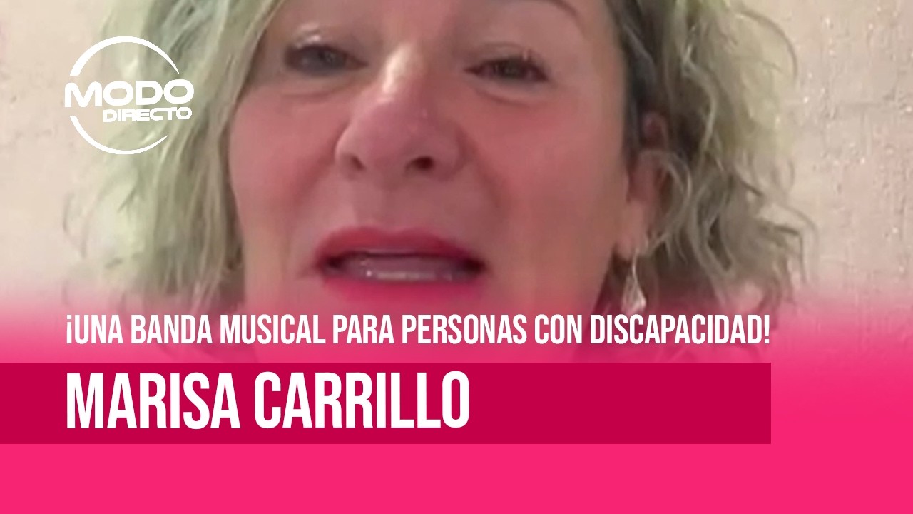 Modo Directo | Una banda musical para personas con discapacidad - Marisa Carrillo