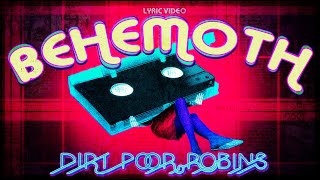 Dirt Poor Robins - Behemoth {Don't Blame Us} (Official Audio and Lyrics)