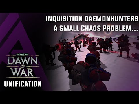 Dawn of War : Unification v4.68 - Inquisition Deamonhunters - A Small Chaos Problem...