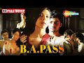 सिखाया मैंने मज़े सब लेंगे B A Pass Full Movie Shilpa Sh