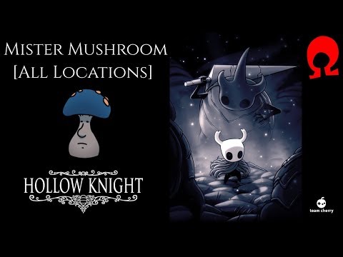 Omega Alden Plays Hollow Knight All Mister Mushroom Locations