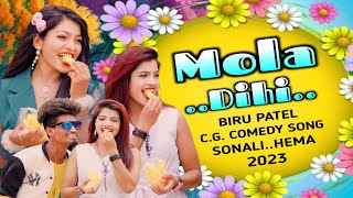 MOLA DIHI !! CG COMEDY SONG 2023 !! BIRU PATEL