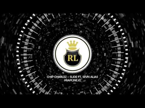 Chip Charlez - Slide ft. Sevn Alias