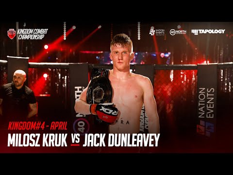 Milosz Kruk Vs Jack Dunleavey - KINGDOM#4
