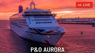 SHIPS TV - P&O Aurora Departing Port of Southampton (LIVE)