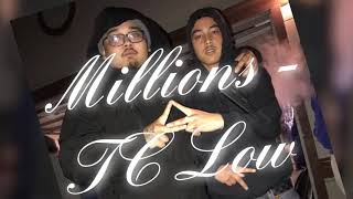 Millions- TC Low ( Lyric Video )