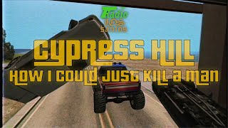 Cypress Hill - How I Could Just Kill a Man GTA San Andreas RADIO LOS SANTOS (lyrics)