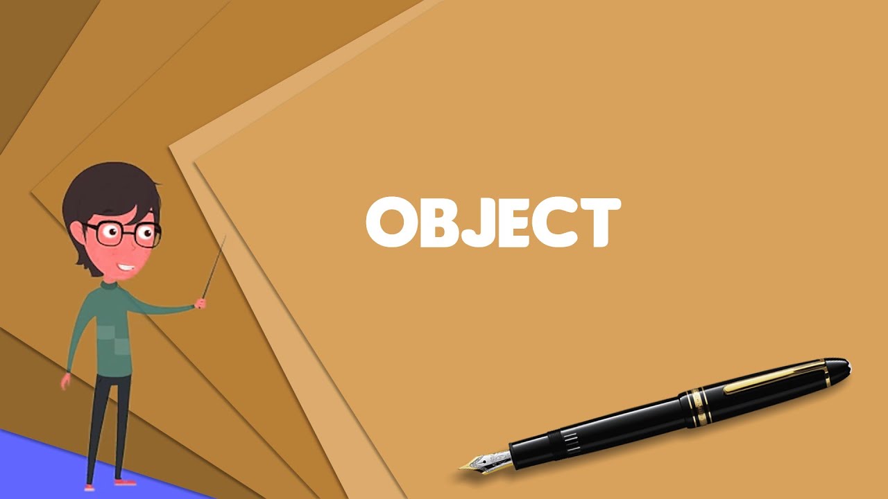 What does object mean?