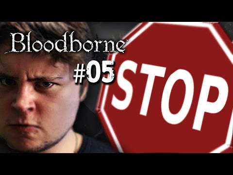Bloodborne #5 - Nicht erwünscht! - Let's Play Bloodborne