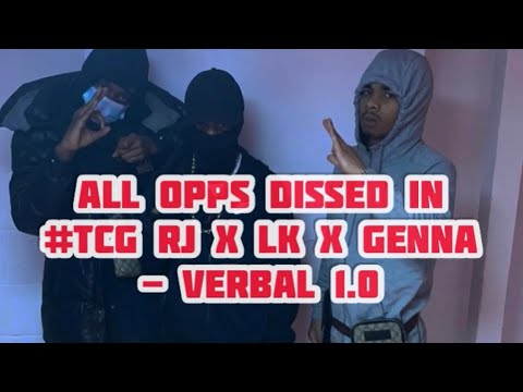 All Opps Dissed In #TCG RJ x LK x Genna - Verbal 1.0 ( Part 10 )