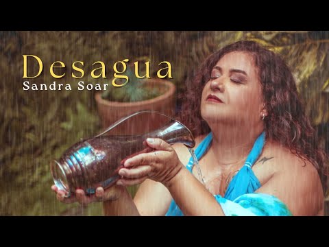 Deságua - Sandra Soar (Clipe Oficial)