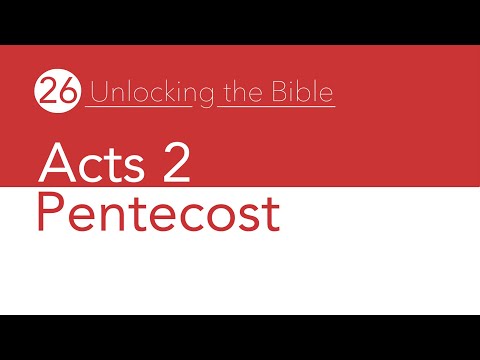 Unlocking The Bible #26 - Acts 2
