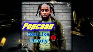 Popcaan - Unruly Bad (Audio)