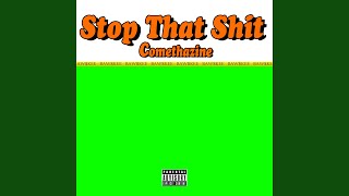 Stop That Shit