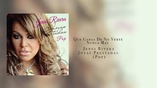 Jenni Rivera- Que Ganas De No Verte Nunca Más (Joyas Prestadas Pop)